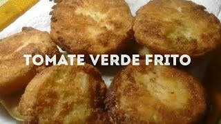 Tomate verde frito [upl. by Jeconiah]