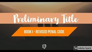 REVISED PENAL CODE Book 1 Preliminary title AUDIO CODAL [upl. by Eglanteen]