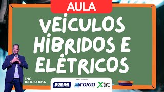 🔥AULA 1  Veículos Hibridos e Elétricos  Ep 194 [upl. by Alarise]