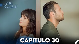 Alta Sociedad Capitulo 30 Doblado en Español FULL HD [upl. by Myrna197]