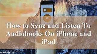 How to Sync and Listen to Audiobooks on iPhone  Guiding Tech [upl. by Duma31]