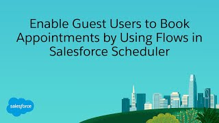 Enable Guest Users to Book Appointments by Using Flows in Salesforce Scheduler [upl. by Ursi]