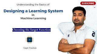 22 Designing a Learning System  Choosing Target Function  CSE Simplified Sagu Amit [upl. by Atteugram]