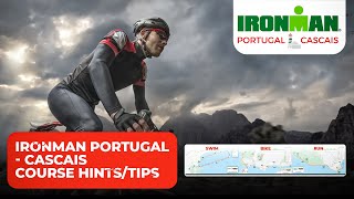 IRONMAN CASCAISPORTUGAL COURSE BREAKDOWN AND TOP TIPS [upl. by Nalced]