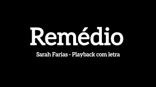 REMÉDIO  Sarah Farias playback com letra [upl. by Eel]