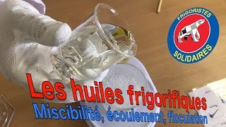 Les huiles frigorifiques  miscibilité écoulement floculation [upl. by Faludi]