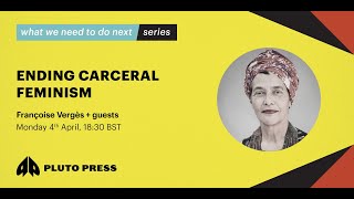 Ending carceral feminism  Françoise Vergès [upl. by Hedvige419]