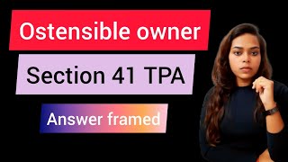 Section 41 TPA  Ostensible owner  under transfer of property act 1882 [upl. by Noelani82]