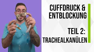 Cuffdruck und Entblockung Teil 2 Trachealkanülen [upl. by Ramgad416]