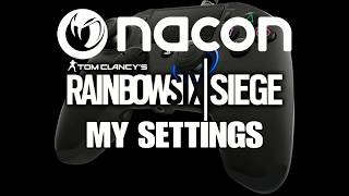 My Nacon Revolution Pro Controller Settings  Rainbow Six Siege Console 220717 [upl. by Leonteen]