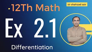 FSC Math Part 2 Chapter 2  Exercise 21 Differentiation  12Th Class Math [upl. by Elliott]