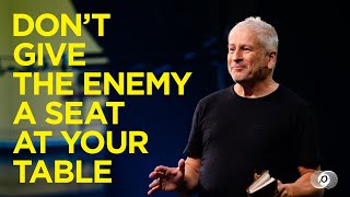 Dont Give the Enemy a Seat at Your Table  Louie Giglio [upl. by Norred990]