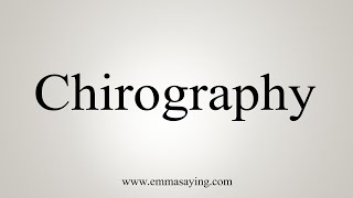 How To Say Chirography [upl. by Nnayelhsa]