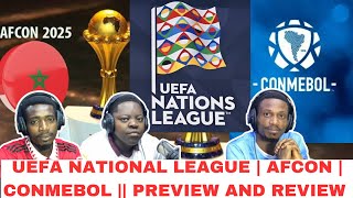 AFCON  UEFA NATIONS LEAGUE  CONMEBOL  NPFL  PREVIEW AND REVIEW [upl. by Efron417]