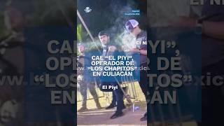 Le tiembla a “Los Chapitos” Sedena detiene a “El Piyi” operador de este grupo criminal shorts [upl. by Nitsed]