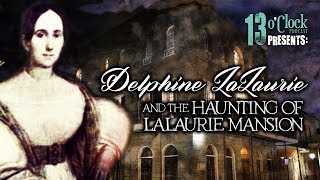 Episode 169  Delphine LaLaurie and the Haunting of LaLaurie Mansion [upl. by Nisaj]