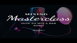 Mixing Masterclass  how to mix rampb songs  Free [upl. by Ahsemot711]