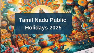 Tamil Nadu Public Holidays List in 2025  2025 Government Holidays in Tamilnadu [upl. by Mcloughlin43]