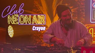 CRAYON  CLUB NEONAIR Warm Up DJ SET [upl. by Armillia]