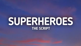 The Script  Superheroes Lyrics [upl. by Rutger328]