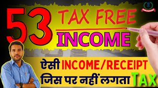 53 Tax Free Income  ऐसी Income जिस पर नहीं लगता हैं कोई Tax  Exempted Income taxfreeincome [upl. by Ettennek]