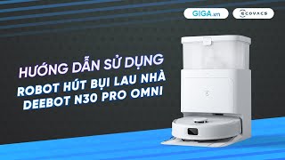 Hướng dẫn sử dụng App Ecovacs Deebot N30 Pro Omni HDSD GIGAvn [upl. by Yecac]