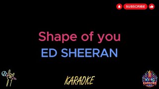 Ed Sheeran  Shape of you Karaoke Version [upl. by Caras134]