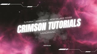 Crimson TutorialsEp2New Village House [upl. by Selbbep]