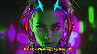 DJLP  Phasing Techno LP 2024 NewMusic Mix Remix Studio Work Ableton [upl. by Aninnaig]