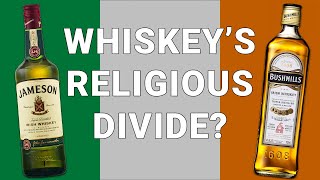 Catholic vs Protestant Whiskey the Irish Whiskey debate [upl. by Honan931]