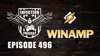 Winamp – Infection Podcast Episode 496 [upl. by Gwynne]