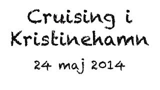 Cruising Kristinehamn 24 maj 2014 [upl. by Guise]