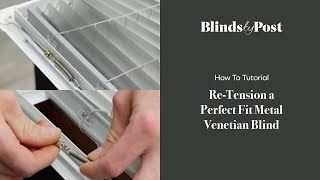 How To ReTension a Perfect Fit Metal Venetian Blind  BlindsbyPost [upl. by Eerrahs]