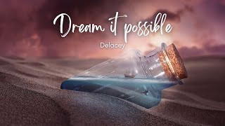 Dream it possible  Delacey  Lyrics Huawei Ringtone [upl. by Aliuqat]