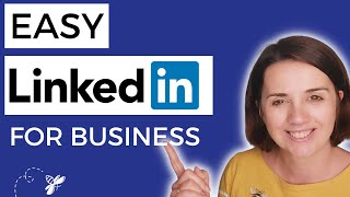 How to Use LinkedIn For Business The Ultimate Guide [upl. by Aleik17]