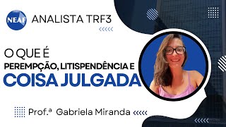 Dica para Analista do TRF3  Direito Processual Civil Da Sentença e da Coisa Julgada [upl. by Acalia]