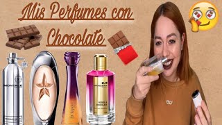 MIS PERFUMES CON NOTA DE CHOCOLATE Y CACAO 🍫😻 [upl. by Inol]