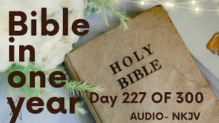 BIBLE IN ONE YEAR DAY 227 OF 300 ZECHARIAH CHAPTER 14  NKJV [upl. by Quartana821]