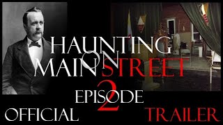 HAUNTING ON MAIN STREET ep 2  OFFICIAL TRAILER [upl. by Ilrahs341]