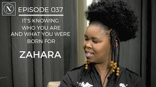 037  Zahara Its knowing who you are and what you were born for [upl. by Oremar]