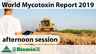 WEBINAR World Mycotoxin Report Impact 2019 afternoon session [upl. by Eidnyl]