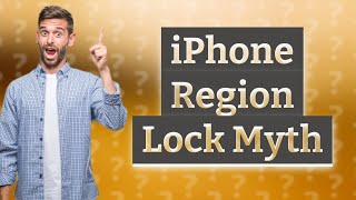 Does iPhone have region lock [upl. by Eatnohs]