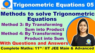 Trigonometric Equations L5 Class 11 JEE  Methods to solve Trigonometric Equations sum into [upl. by Leandra161]