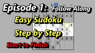 Episode 1 How to Solve an Easy Sudoku Puzzle  Follow Along [upl. by Nedak]