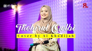 THOHIRUL QOLBI Cover By AI KHODIJAH [upl. by Onavlis]