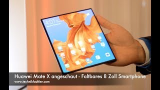 Huawei Mate X angeschaut  Faltbares 8 Zoll Smartphone [upl. by Yesdnik201]