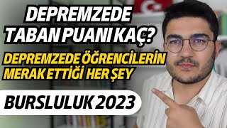 Depremzede Taban Puanı  Merak Edilen Her Şey Bursluluk 2023 [upl. by Hakon]