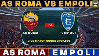 Serie A 2024 Live  Roma Vs Empoli  Roma Vs Empoli Live Match Scores 2024 [upl. by Conah]