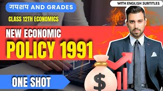 Day 13  GnG  Economics  CH 3  New economic policy 1991  Class 12 [upl. by Ynwat114]