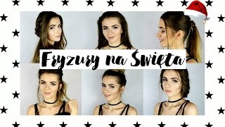 FRYZURY NA ŚWIĘTA  ŁATWE SZYBKIE LUŹNE UPIĘCIA  GRUDZIEŃ 2016  CheersMyHeels [upl. by Acalia]